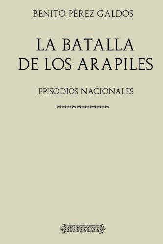 Coleccion Galdos La Batalla De Los Arapiles: Episodios Nacio