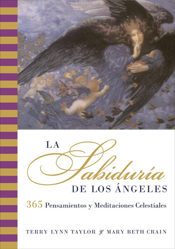 Libro: Sabiduria De Los Angeles, La: 365 Pensamientos Y Medi