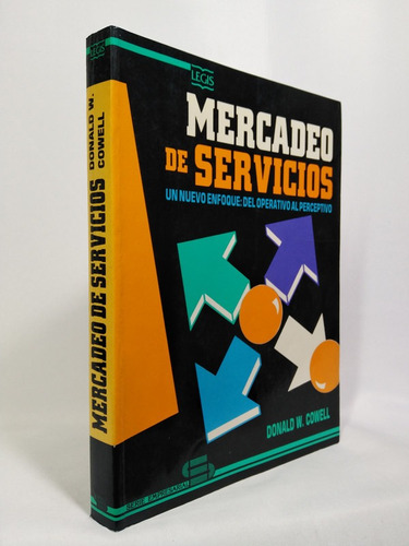 Mercadeo De Servicios : Un Nuevo Enfoque