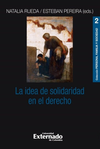 La Idea De Solidaridad En El Derecho ( Libro Nuevo Y Origin