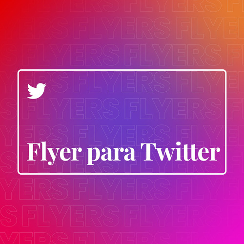 Flyer Para Twitter