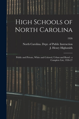 Libro High Schools Of North Carolina: Public And Private,...