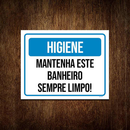 Placa Higiene Mantenha Este Banheiro Limpo 27x35 Ml2702 - B