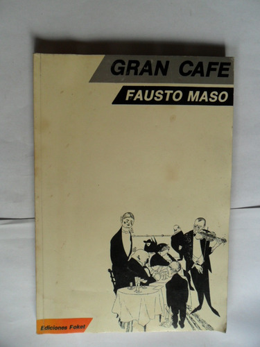 Gran Café - Fausto Masó - Ediciones Poket - Muy Buen Estado