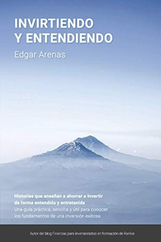 Invirtiendo Y Entendiendo: Una Guía Práctica, Y Útil, De Arenas, Sr.  Edgar. Editorial Oem, Tapa Blanda En Español