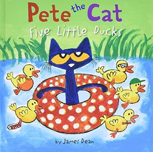 Pete The Cat: Five Little Ducks - (libro En Inglés)