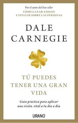 Libro Tú Puedes Tener Una Gran Vida - Dale Carnegie