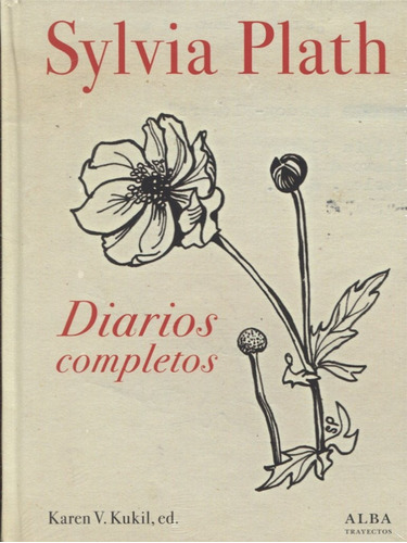 Sylvia Plath Diarios Completos Editorial Alba Tapa Dura