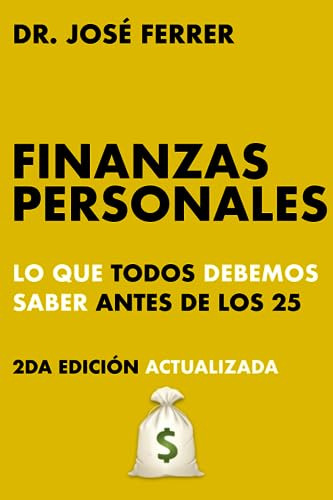 Finanzas Personales: Lo Que Todos Debemos Saber Antes De Los