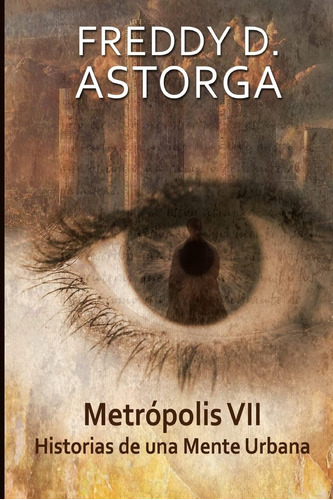 Libro:metropolis Vii: Historias De Una Mente Urbana (spanish