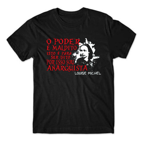 Louise Michel - O Poder É Maldito - Camiseta Personalizada 