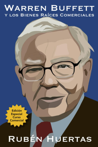 Libro: Warren Buffett Y Los Bienes Raíces Comerciales (spani