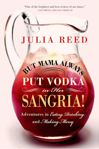 Libro: But Mama Always Put Vodka In Her Sangria!: Adventures