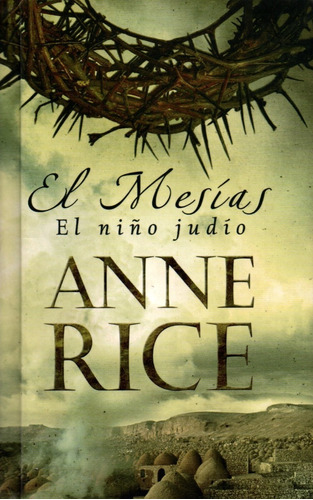 El Mesías El Niño Judío - Anne Rice