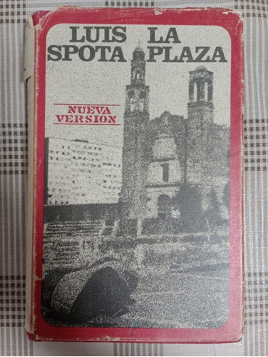 La Plaza./ Luis Spota