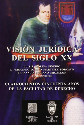 Visión jurídica del siglo XX: No, de Molina Piñeiro, Luis J.., vol. 1. Editorial Porrua, tapa pasta blanda, edición 1 en español, 2004