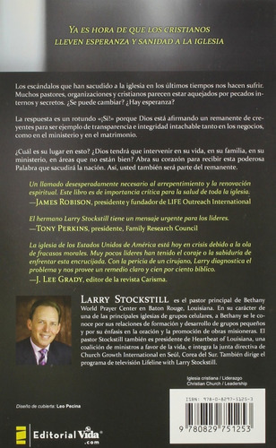 El Remanente: Cómo Restaurar El Llamado A La Integridad Personal: Cómo Restaurar El Llamado A La Integridad Personal, De Larry Stockstill. Editorial Vida, Tapa Blanda En Español, 2010