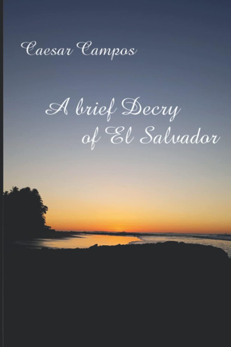 Libro:  A Brief Decry Of El Salvador
