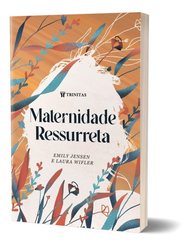 Maternidade Ressurreta Livro - Emily Jensen & Laura Wifler