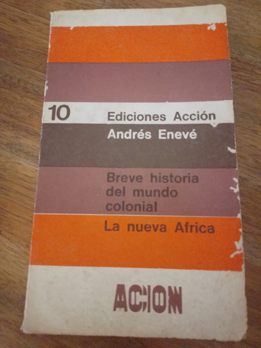 Breve Historia Mundo Colonial La Nueva África Andrés Enevé