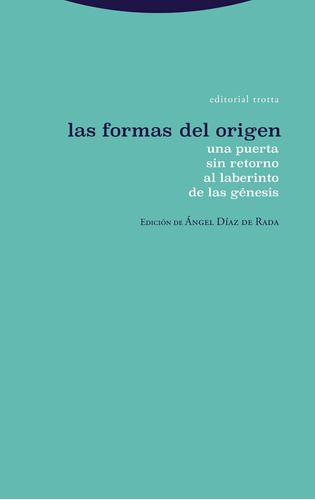 Las Formas Del Origen -   - *