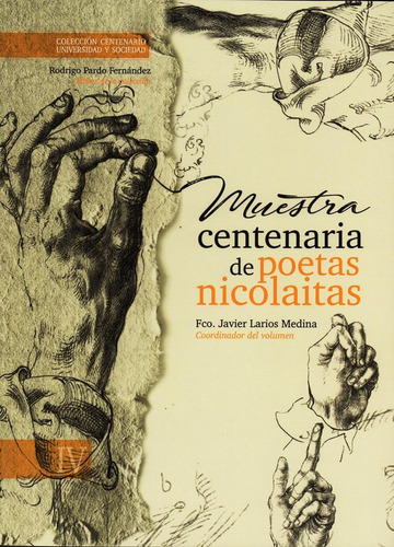 Muestra Centenaria De Poetas Nocolaitas, De Francisco Javier Larios. Editorial Miguel Angel Porrua, Edición 1 En Español, 2018