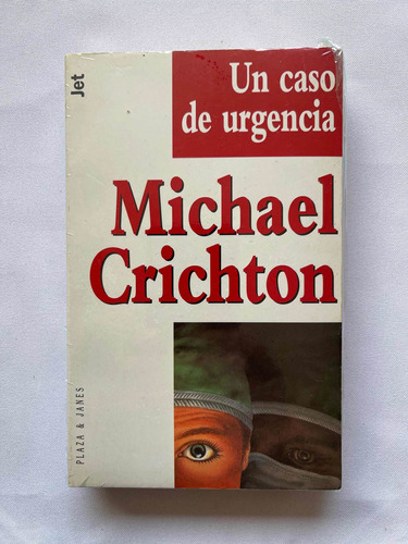 Un Caso De Urgencia Michael Crichton Jeffery Hudson