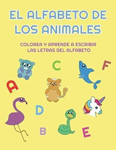 comprar El Alfabeto De Los Animales: Colorea Y Aprende A Escribir La