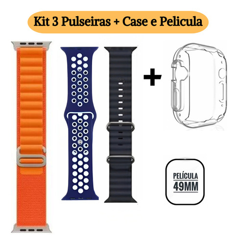 Kit 3 Pulseiras Smartwatch S9 Ultra W69 49mm Pelicula +case Kit Kit 02