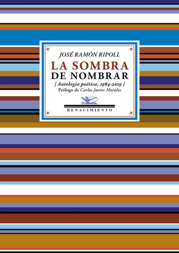 La Sombra De Nombrar, De Ripoll, José Ramón. Editorial Renacimiento, Tapa Blanda En Español