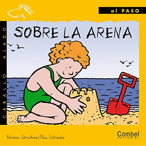 Sobre la arena (Caballo alado), de Sánchez Civil, Mireia. Editorial COMBEL, tapa pasta dura, edición 1 en español, 2016