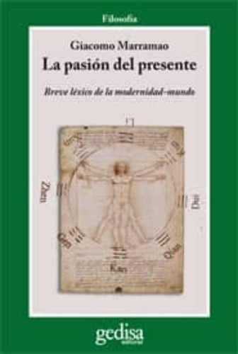 La Pasion Del Presente Breve Lexico De La Modernidad-mundo, De Marramao, Giacomo. Editorial Gedisa En Español