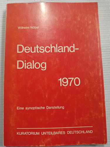 Deutschland Dialog 1970 Wilhelm Nobel Libro En Alemán 