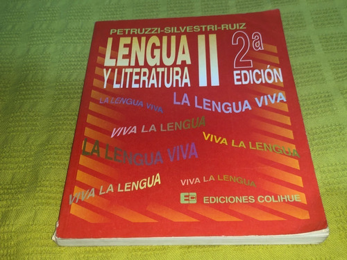 Lengua Y Literatura 2 - Petruzzi Silvestri Ruiz - Colihue