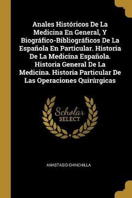 Libro Anales Historicos De La Medicina En General, Y Biog...