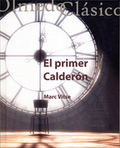 Primer Calderãân, El, De Vitse, Marc. Editorial Ediciones Universidad De Valladolid, Tapa Dura En Español