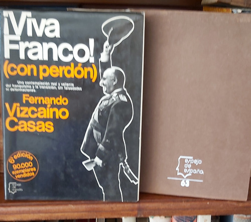 Libro ¡viva Franco! (con Perdón) Fernando Vizcaíno Casas 