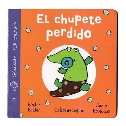 ** El Chupete Perdido ** Walter Binder Sonia Esplugas