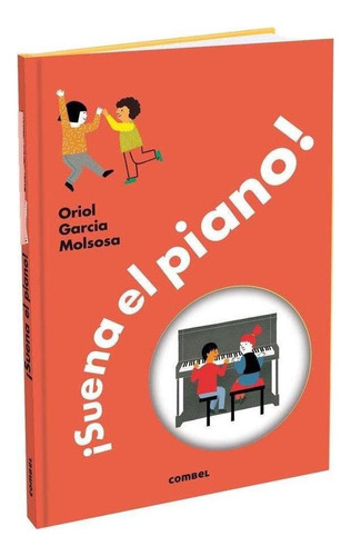 Libro: Suena El Piano. Oriol Garcia Molsosa. Combel Editoria