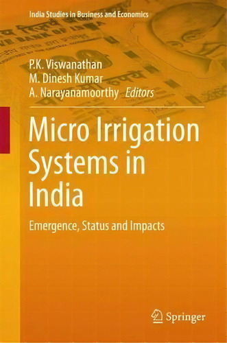Micro Irrigation Systems In India, De P. K. Viswanathan. Editorial Springer Verlag Singapore, Tapa Dura En Inglés