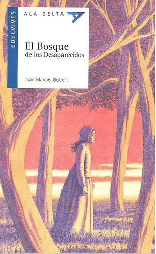 El Bosque De Los Desaparecidos, De Gisbert Ponsole, Joan Manuel. Editorial Luis Vives (edelvives), Tapa Blanda En Español