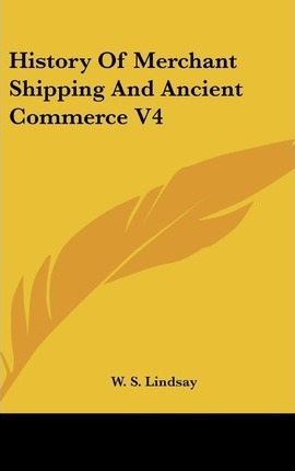 History Of Merchant Shipping And Ancient Commerce V4