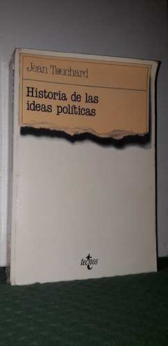 Historia De Las Ideas Políticas. Jean Touchard. Edit. Tecnos