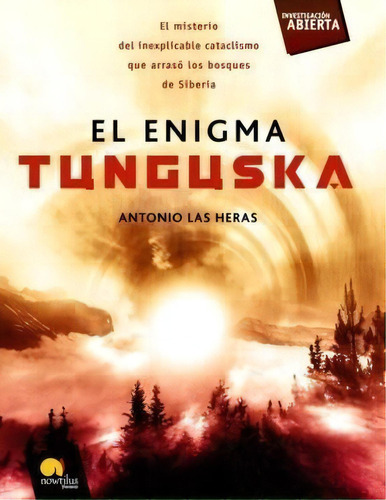 El Enigma Tunguska De Antonio Las Heras, De Antonio Las Heras. Editorial Nowtilus En Español