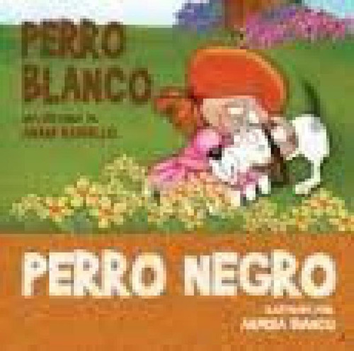 Perro Blanco Perro Negro - Anahi Rossello
