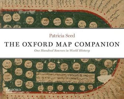 The Oxford Map Companion : One Hundred Sources In World H...