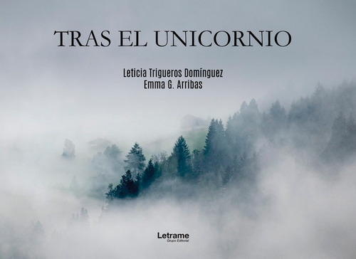 Tras el unicornio, de Trigueros Domínguez / G. Arribas, Leticia / Emma. Editorial Letrame S.L., tapa blanda en español