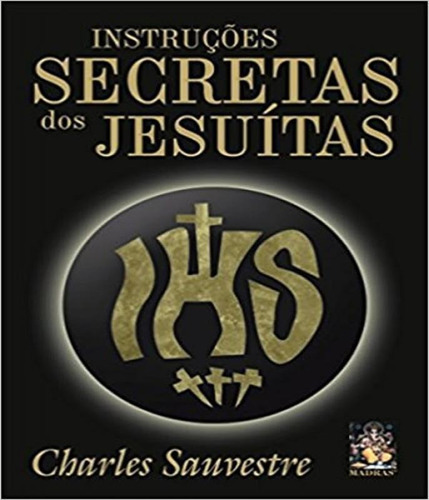 Instruções Secretas Dos Jesuítas, De Sauvestre, Charles. Editora Madras, Capa Mole Em Português