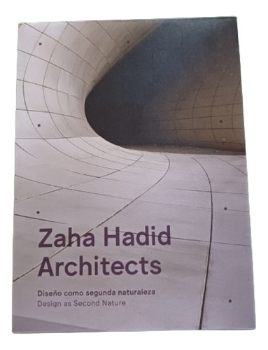 Zaha Hadid Architects: Diseño Como Segunda Naturaleza