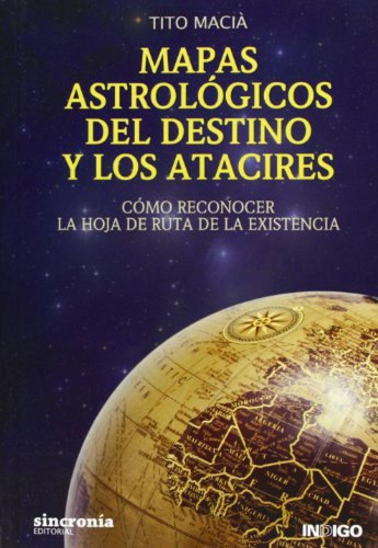 Mapas Astrologicos Del Destino Y Los Atacires - Macia, Tito